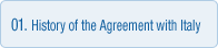 01.History of the Agreement with Italy