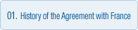 01.History of the Agreement with France