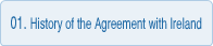 01.History of the Agreement with Ireland